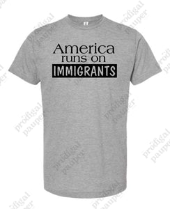 America run on Immigrants